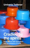 Cradled by the spirits (eBook, ePUB)