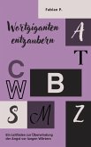 Wortgiganten entzaubern (eBook, ePUB) Wortgiganten entzaubern (eBook, ePUB)