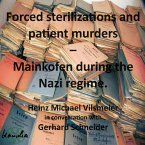 Forced sterilizations and patient murders – Mainkofen during the Nazi regime. (eBook, ePUB)