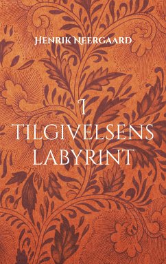 I tilgivelsens labyrint (eBook, ePUB) - Neergaard, Henrik