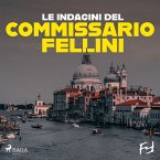 Le indagini del commissario Fellini: la serie (MP3-Download)