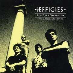 For Ever Grounded (40th Anniversary Edition) (Cd) - Effigies,The