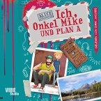 Ich, Onkel Mike und Plan A (MP3-Download)