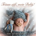 Träum Süß,Mein Baby!Klassik Zum Einschlafen Vol.5