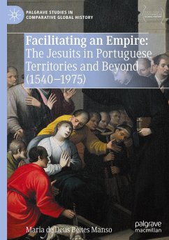 Cover Facilitating an Empire: The Jesuits in Portuguese Territories and Beyond (1540-1975)
