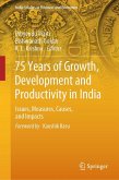 75 Years of Growth, Development and Productivity in India 75 Years of Growth, Development and Productivity in India