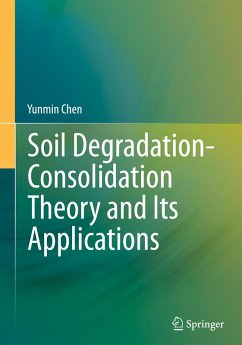 Soil Degradation-Consolidation Theory and Its Applications - Chen, Yunmin