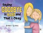Saying Goodbye is Hard, and That's Okay
