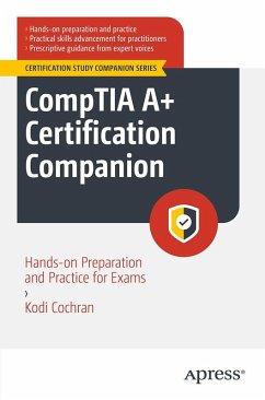 CompTIA A+ Certification Companion - Cochran, Kodi A.