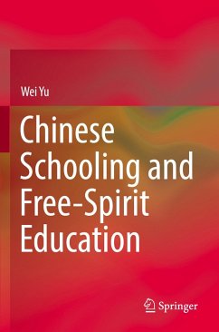 Chinese Schooling and Free-Spirit Education - Yu, Wei