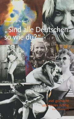 Sind alle Deutschen so wie du? - Scherf, Elisabeth