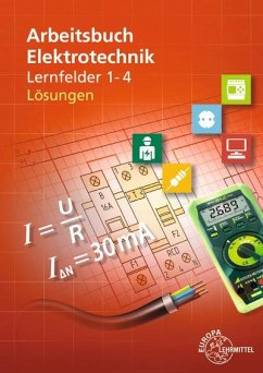 Lösungen zu 37469 Arbeitsbuch Elektrotechnik Lernfelder 1 - 4 - Burgmaier, Monika;Eichler, Walter;Duhr, Christian