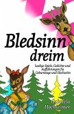 Bledsinn dreim Bledsinn dreim