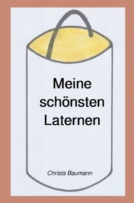 Meine schönsten Laternen Meine schönsten Laternen