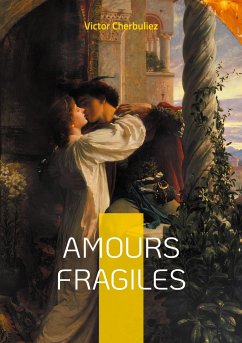 Amours fragiles - Cherbuliez, Victor