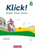 Klick! 6.Schuljahr - Biologie, Physik, Chemie - Ausgabe ab 2024 - Arbeitsheft mit digitalen Medien Klick! 6.Schuljahr - Biologie, Physik, Chemie - Ausgabe ab 2024 - Arbeitsheft mit digitalen Medien
