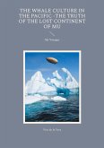The Whale Culture in the Pacific -The Truth of the Lost Continent of Mu The Whale Culture in the Pacific -The Truth of the Lost Continent of Mu