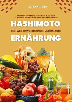 Cover Hashimoto und Ernährung: Dein Weg zu Wohlbefinden und Balance (Hashimoto-Thyreoiditis-Guide: Alles über Symptome, Diagnose, Behandlung und Ernährung)