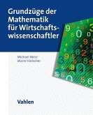 Grundzüge der Mathematik für Wirtschaftswissenschaftler