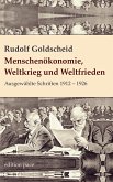 Menschenökonomie, Weltkrieg und Weltfrieden