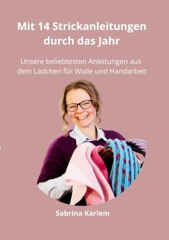 Mit 14 Strickanleitungen durch das Jahr - Karlem, Sabrina