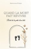 Quand la mort fait revivre Quand la mort fait revivre