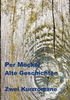 Alte Geschichten - Möckel, Per