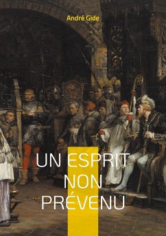 Un esprit non prévenu - Gide, André