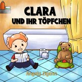Clara und ihr Töpfchen (eBook, ePUB) Clara und ihr Töpfchen (eBook, ePUB)
