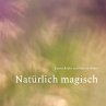 Natürlich magisch (eBook, ePUB) - Bild 1