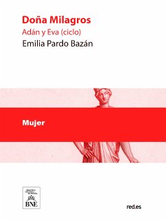 Doña Milagros : Adán y Eva (ciclo) (eBook, ePUB) - Pardo Bazán, Emilia