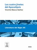 Los cuatro jinetes del Apocalipsis : (novela) (eBook, ePUB)