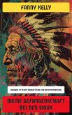 Meine Gefangenschaft bei den Sioux (eBook, ePUB)