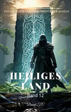 Heiliges Land:Ein Epischer Fantasie Abenteuer Roman (Band 12) (eBook, ePUB) - T.C, David