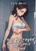 I was betrayed by my Son's Friend (eBook, ePUB)