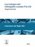 Los trabajos del infatigable creador Pío Cid (eBook, ePUB)