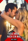 Küss mich noch ein Mal (eBook, ePUB)