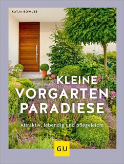 Kleine Vorgarten-Paradiese (eBook, ePUB) - Bowles, Katja