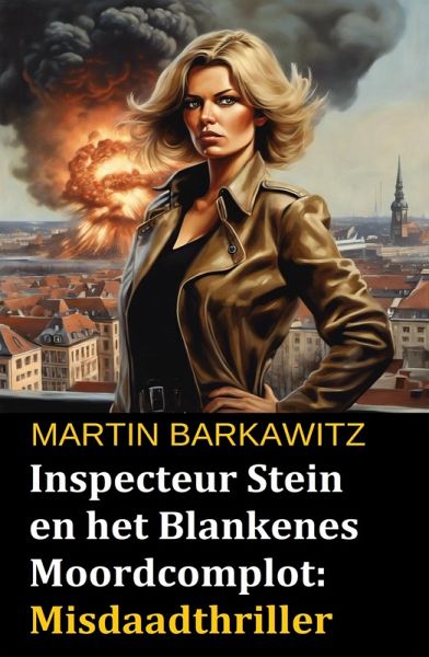 Inspecteur Stein en het Blankenes Moordcomplot: Misdaadthriller (eBook, ePUB)