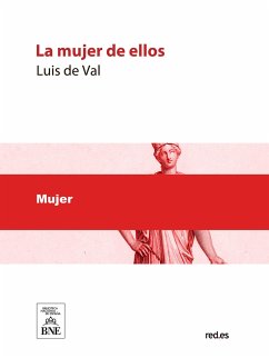 La mujer de ellos : (novela) (eBook, ePUB) - Val, Luis De