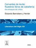 Cervantes de levita ; nuestros libros de caballería : dos ensayos de crítica (eBook, ePUB)