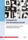 40 Begriffe für eine Schreibwissenschaft (eBook, PDF)