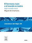 El hermano Juan o El mundo es teatro : vieja comedia nueva (eBook, ePUB)