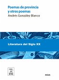 Poemas de provincia y otros poemas : (1903-1909) (eBook, ePUB)