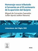 Donkituera umill euskalduna Cervantes-eri opatua Manchako don Quijote seme argi ta ospatsua agertu zanetik irugarren eunki-urrunean (eBook, ePUB)