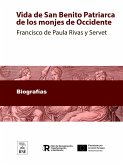 Vida de San Benito Patriarca de los monje de Occidente (eBook, ePUB)