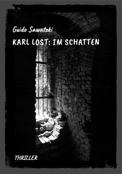 Karl Lost: Im Schatten (eBook, ePUB) - Sawatzki, Guido