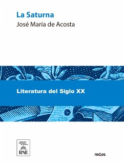 La Saturna : (novela) (eBook, ePUB) - Acosta, José María de