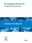 El ciudadano Flor de Lis : novela (eBook, ePUB)