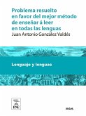 Problema resuelto en favor del mejor método de enseñar á leer en todas las lenguas, defendido con autores griegos, latinos, españoles y franceses (eBook, ePUB)